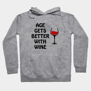 Age Gets Better With Wine Hoodie